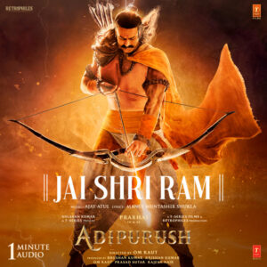 Jai Shri Ram Lyrics - Ajay-Atul | Adipurush (2023)